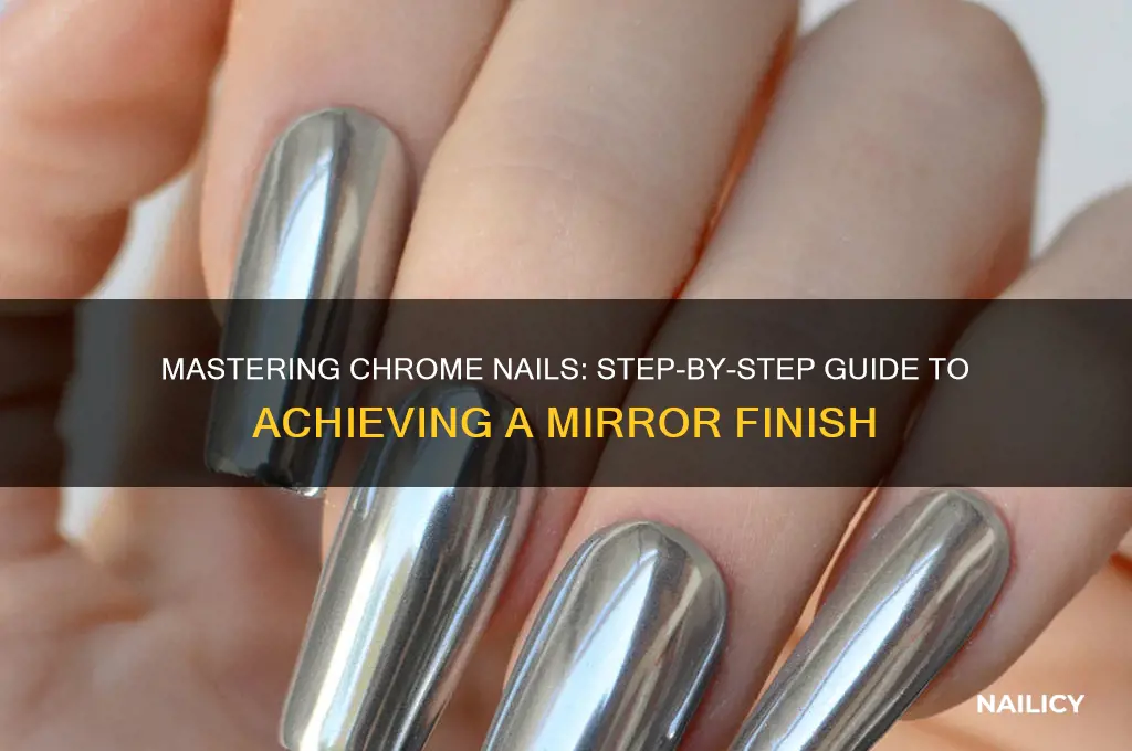 how are chrome nail done