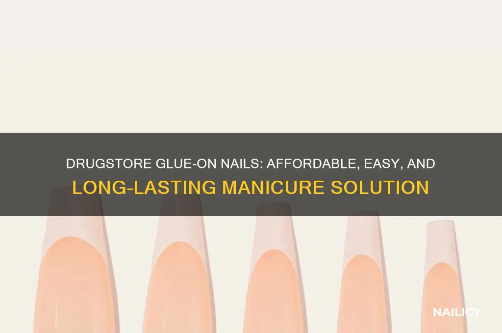 how are glue-on nails from drug store