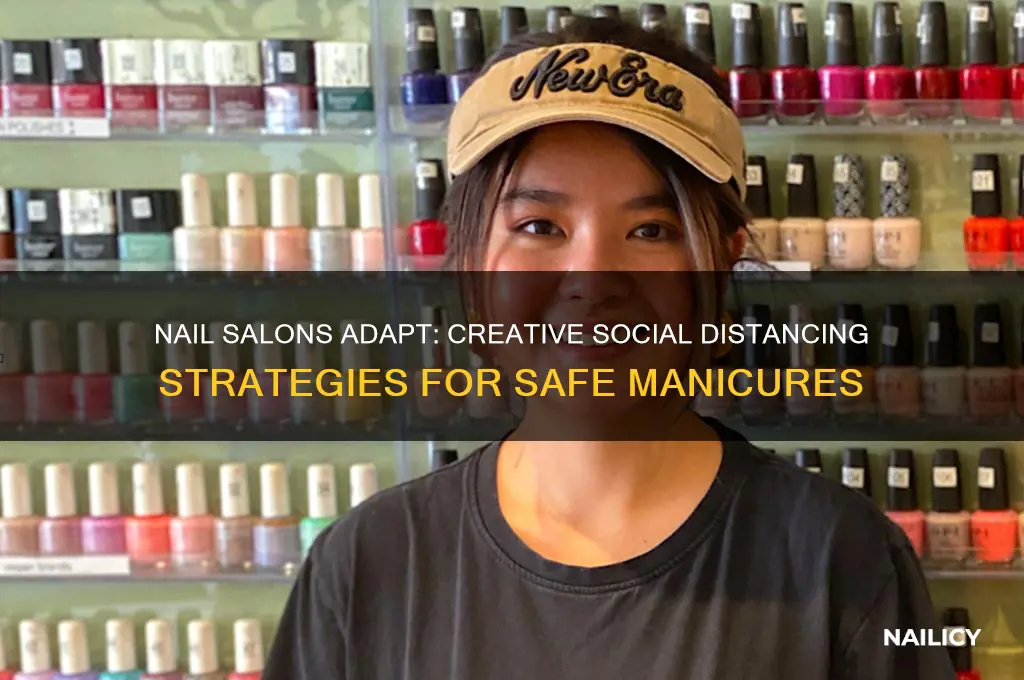 how are nail salons going to social distancing