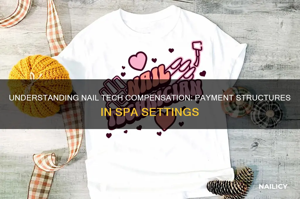 how are nail techs paid in a spa