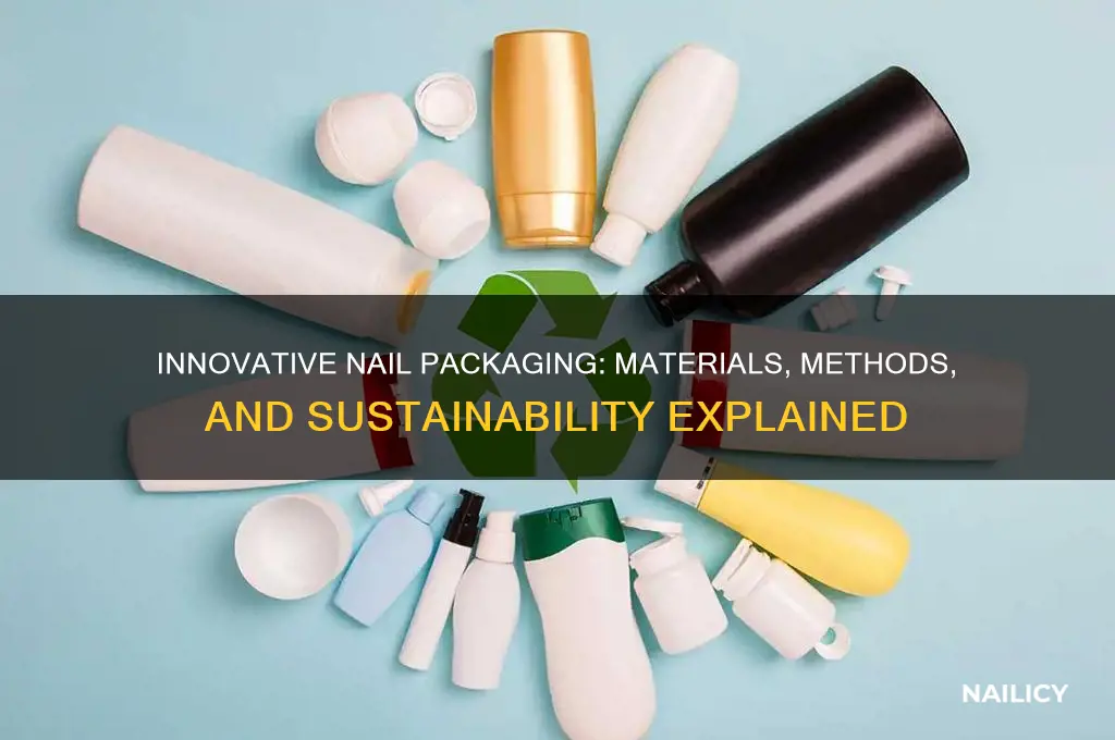 how are nails packaged