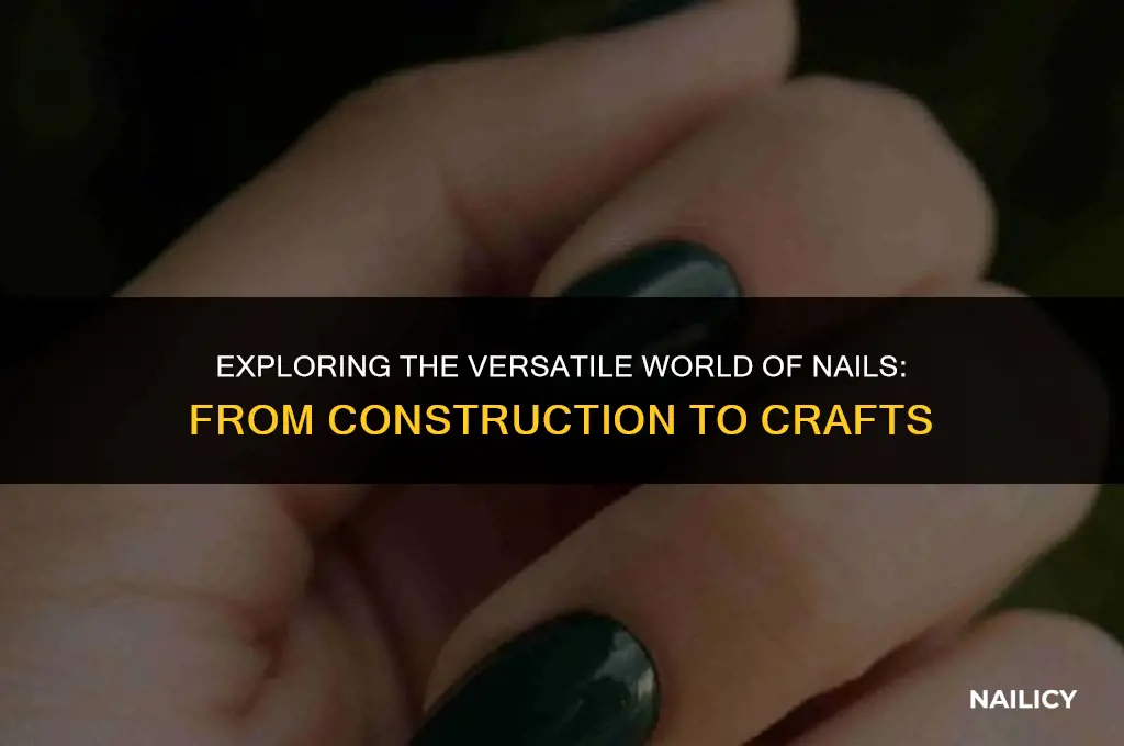 how are nails used