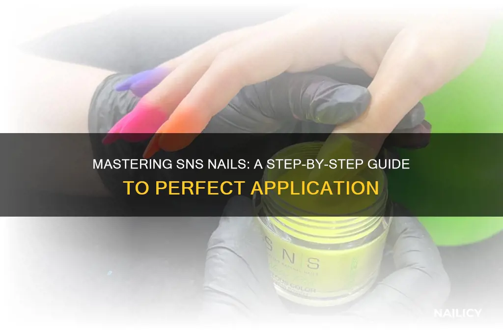 how are sns nails done