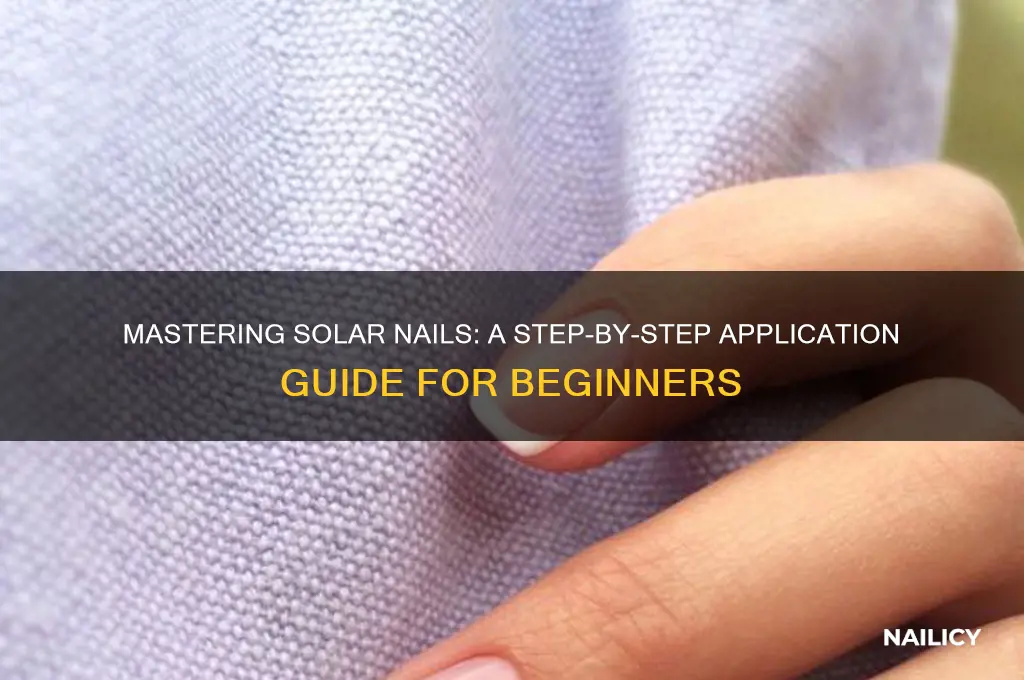 how are solar nails applied