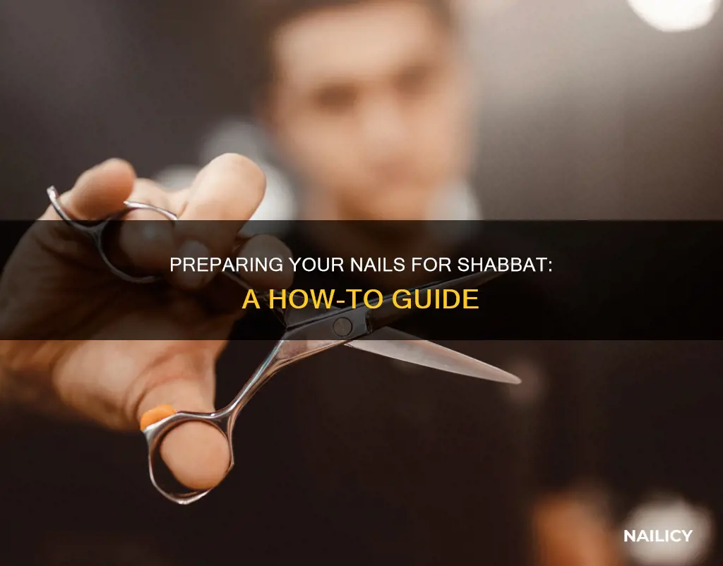 how are you supposed to cut your nails for shabbos