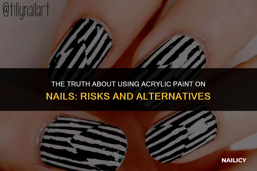 how bad is it to use acrylic paint on nails