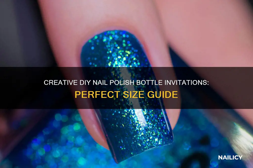 how big to make nail polish bottle invitation