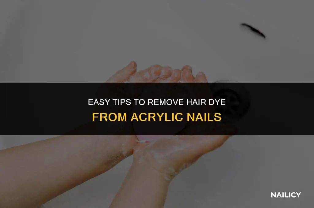 how can i get hair dye off my acrylic nails