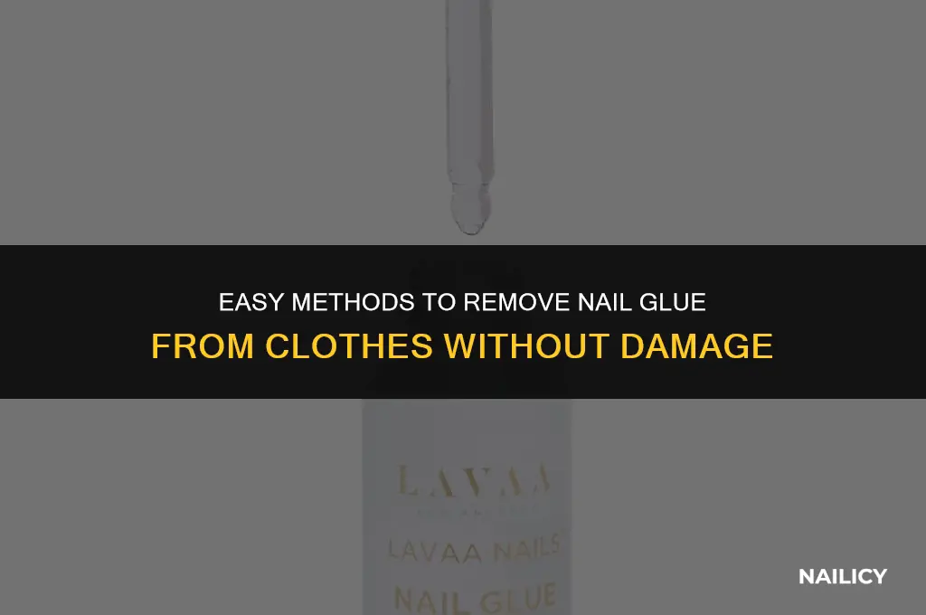 how can i get nail glue off clothes