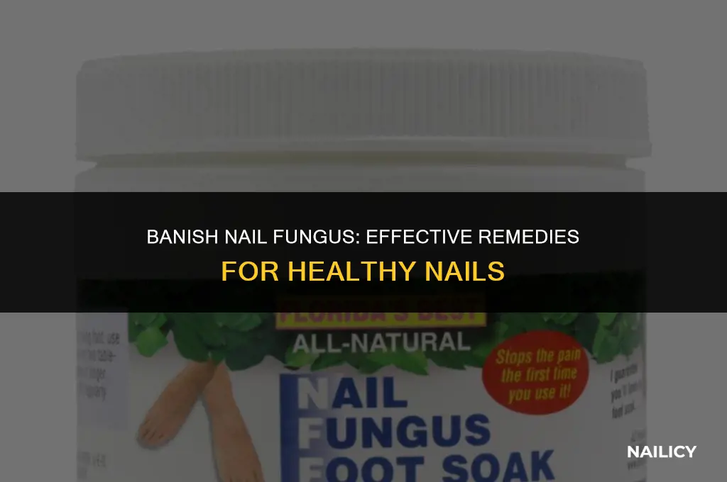how can i get rid of fungus on my nails