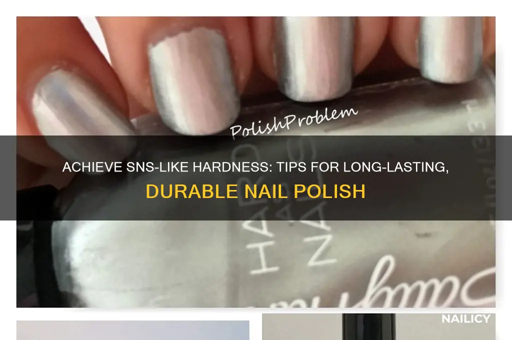 how can i make my nail polish hard like sns
