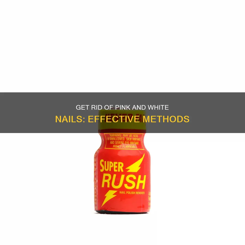 how can i remove pink and white nails