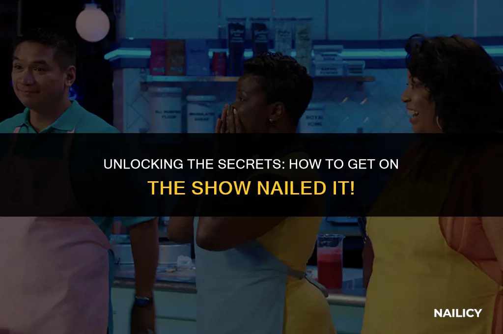 how can you get on the show nailed it