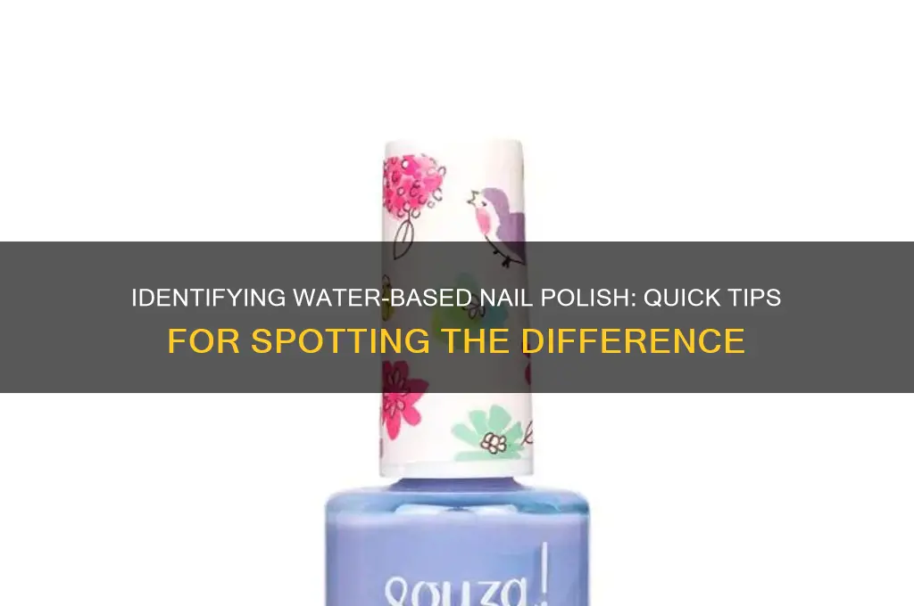 how can you tell if nail polish is water based