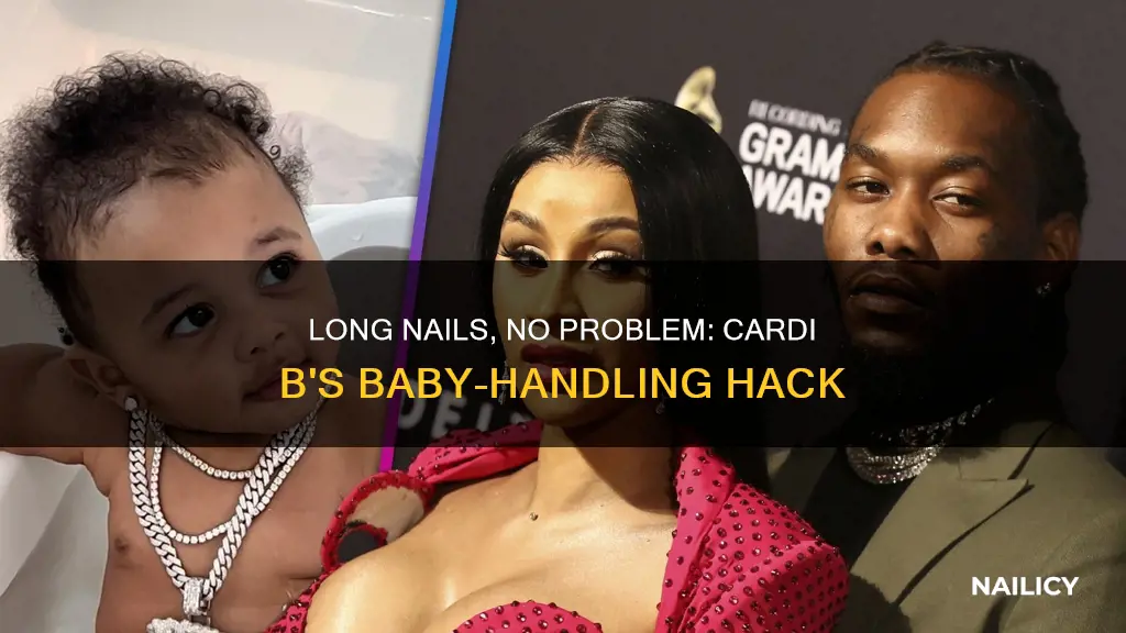 how cardi b picks up baby with long nails
