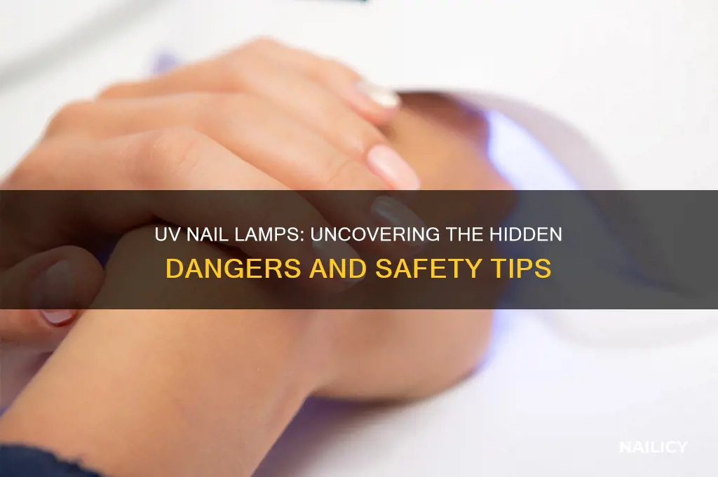 how dangerous is uv lamp for nails