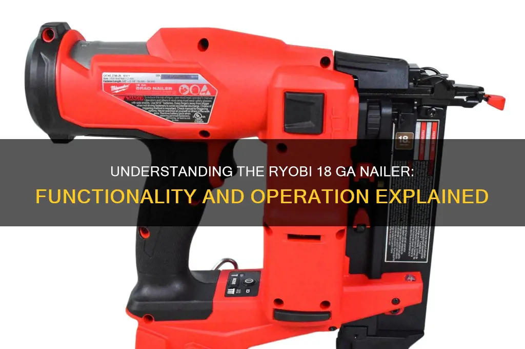 how des the ryobi 18 ga nailer work