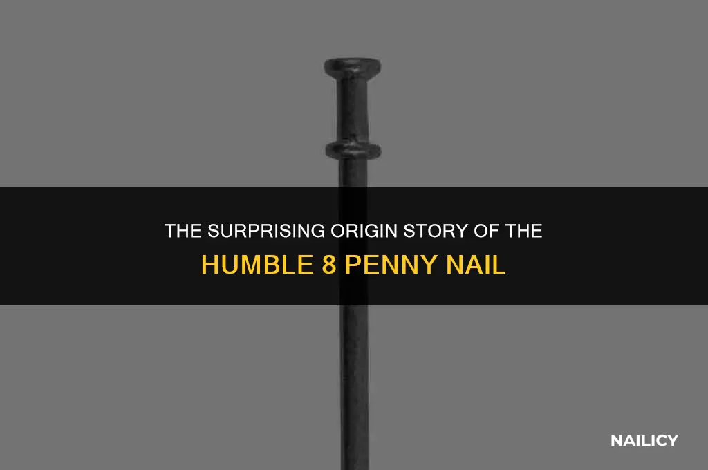 how did a 8 penny nail get its name