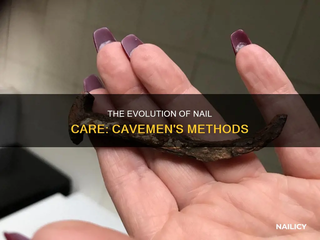 how did cavemen cut their nails