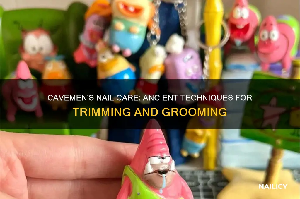 how did cavemen keep their nails short