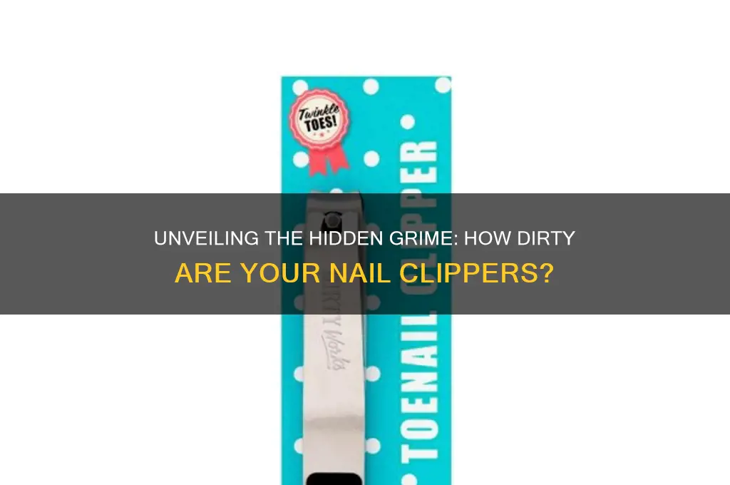 how dirty are nail clippers