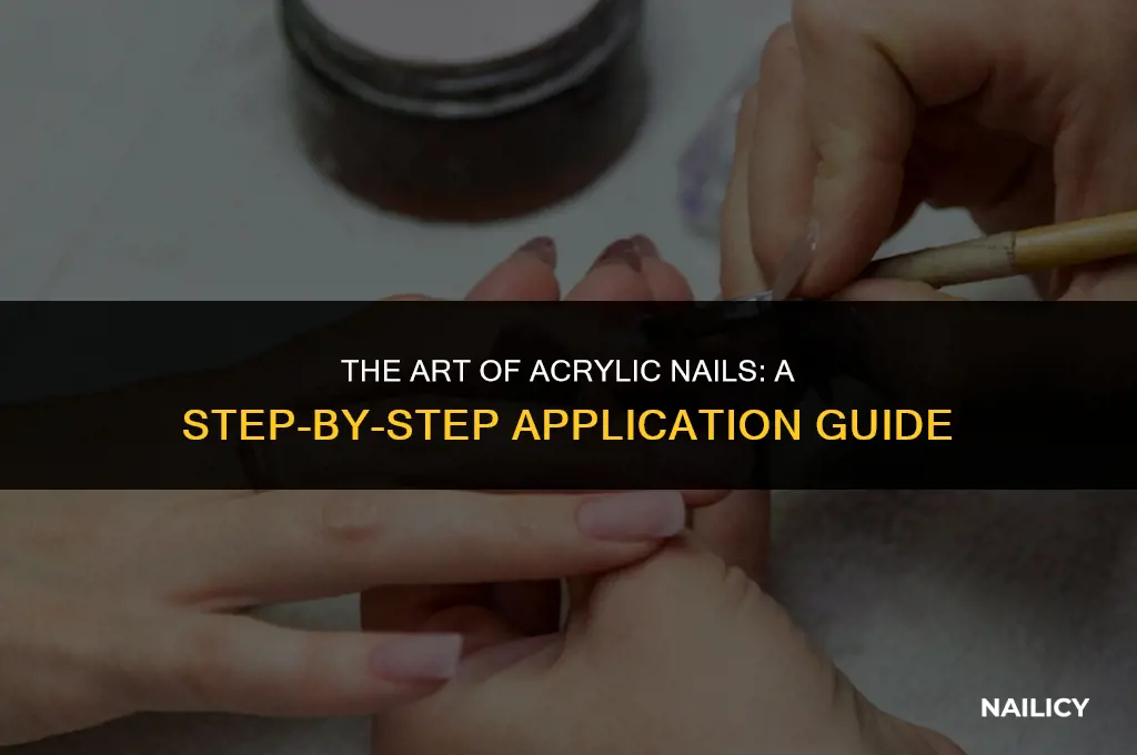 how do acrylic nails get put on
