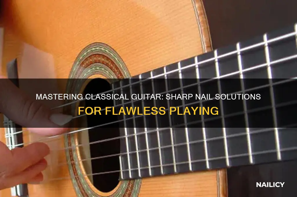 how do classical guitarists deal with sharp nails