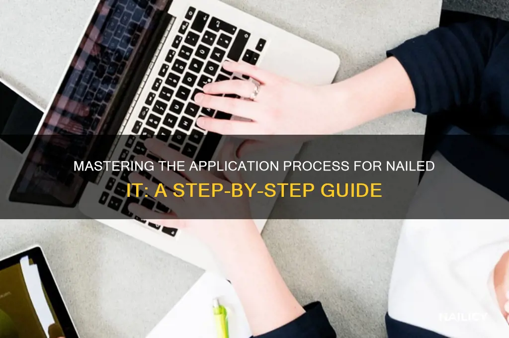 how do i apply for nailed it