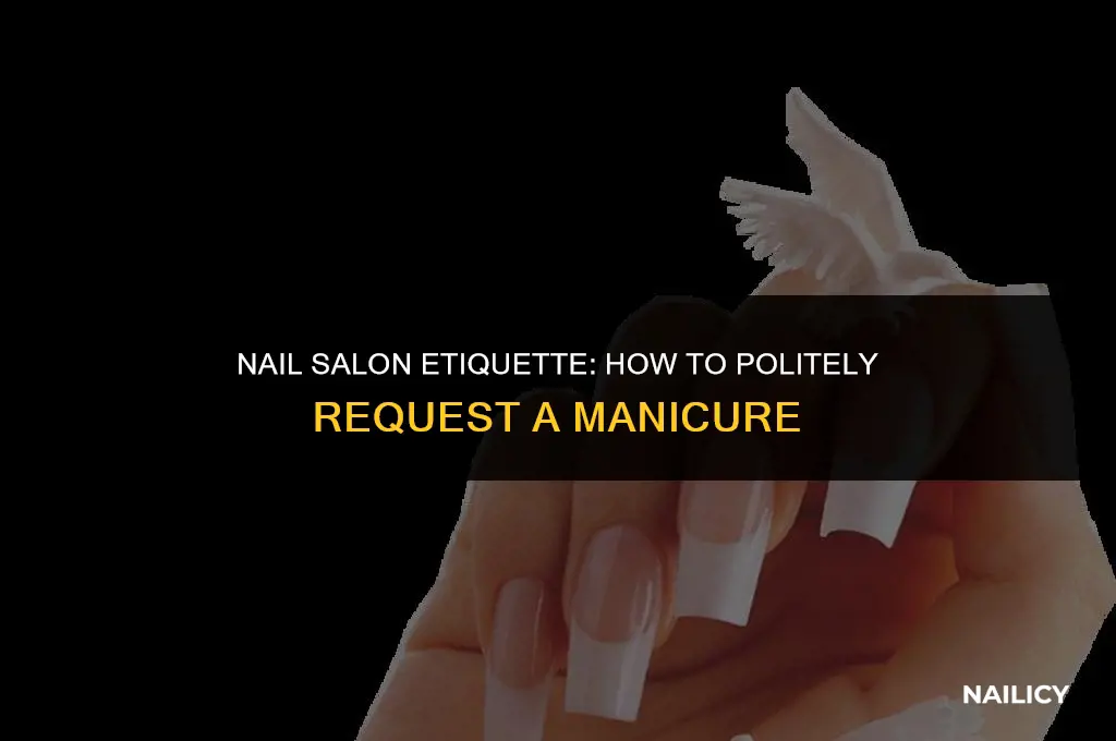 how do i ask to get my nails done