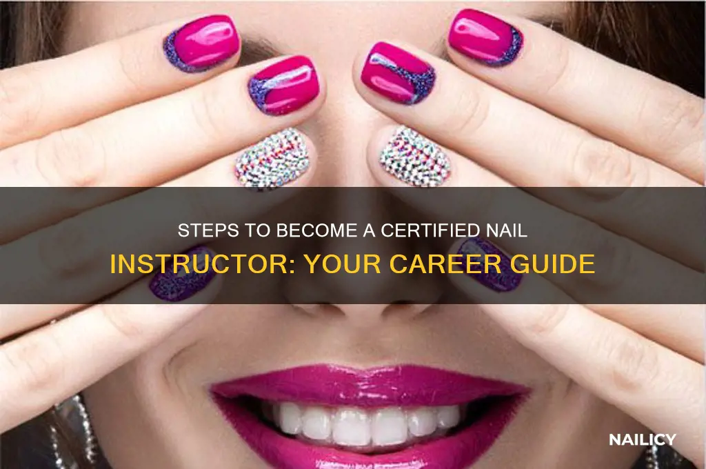 how do i become a certified nail instructor