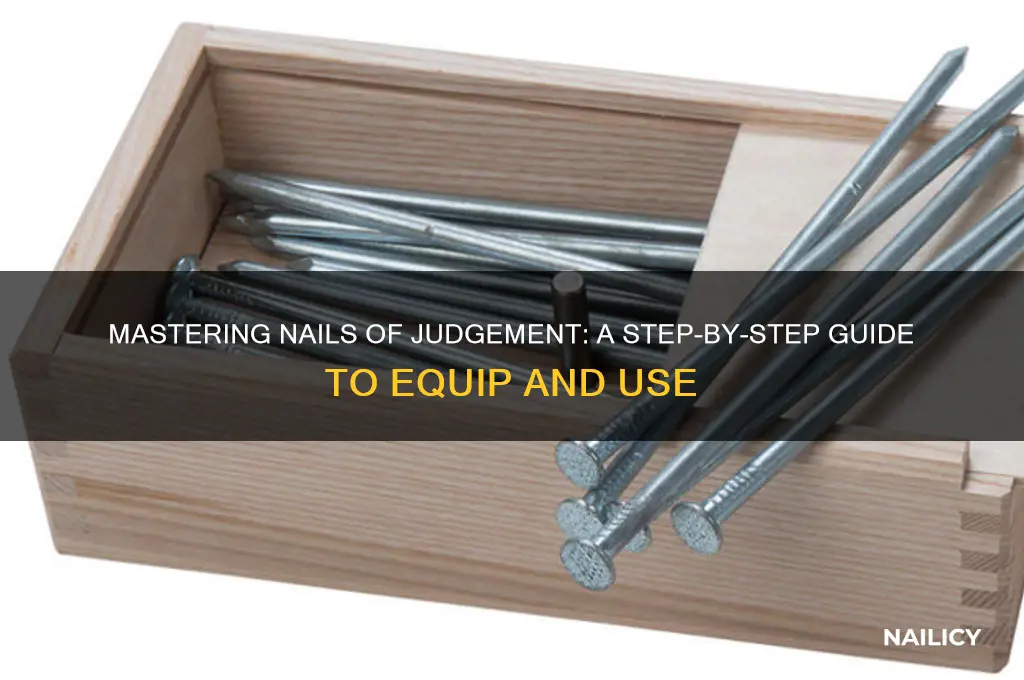 how do i equip nails of judgement