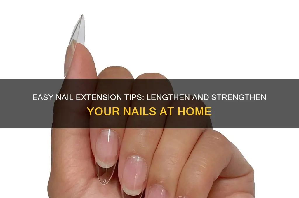 how do i extend nails