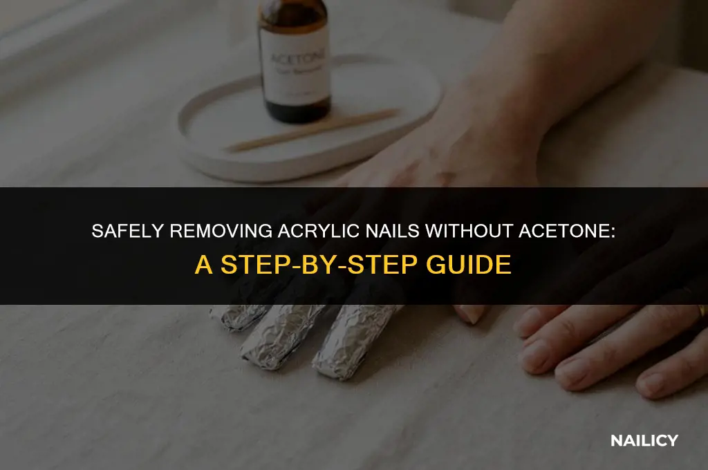 how do i get my acrylic nail witjout acitone