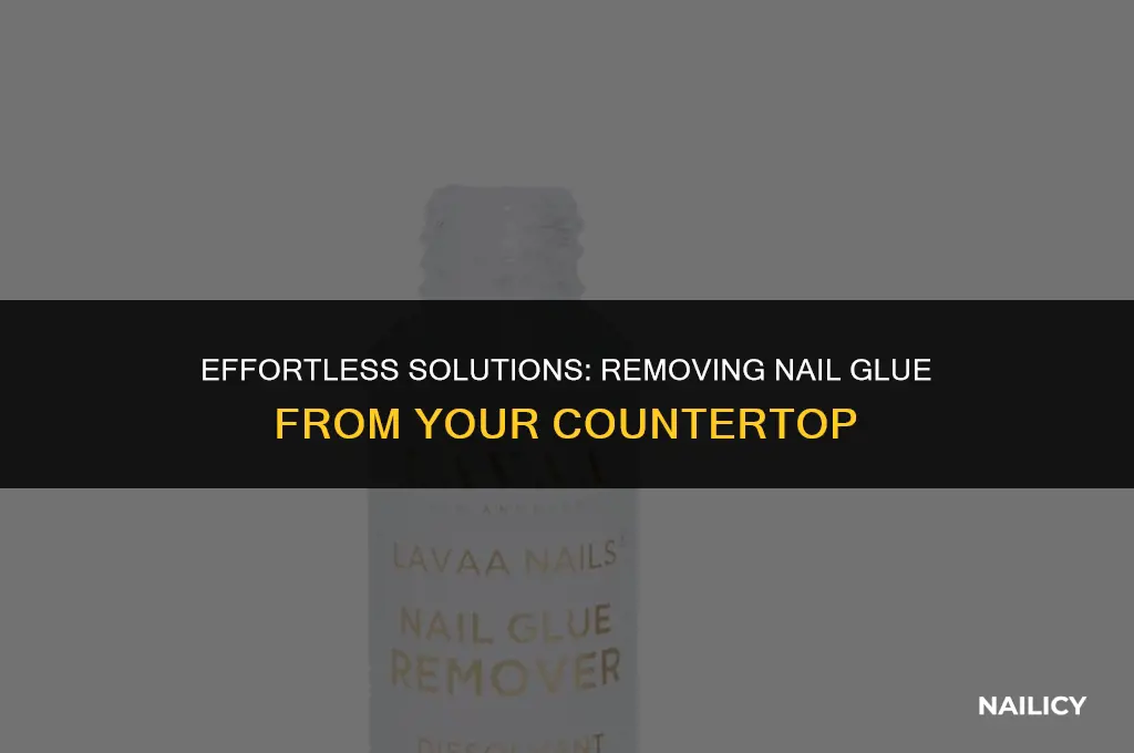 how do i get nail glue off my counter