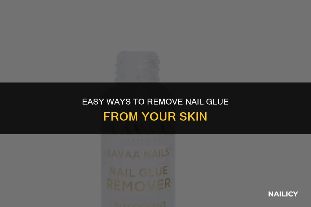 how do i get nail glue off of my skin