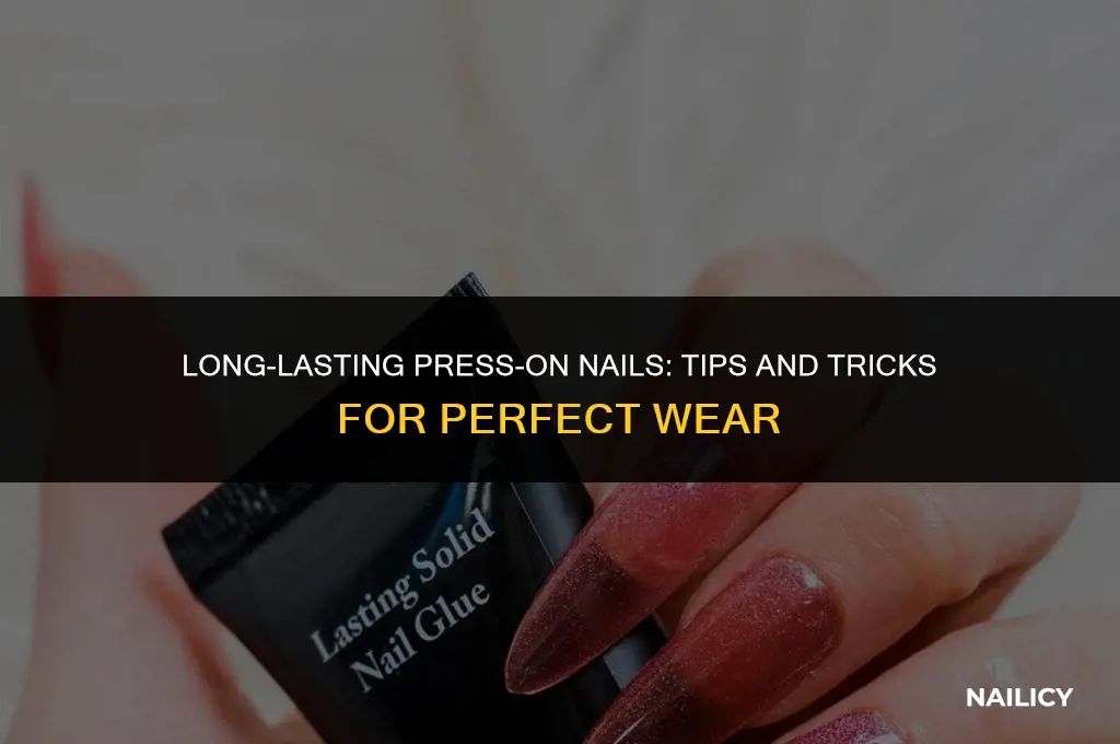 how do i get press on nails to stay on