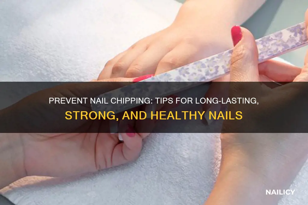 how do i keep my nails from chipping