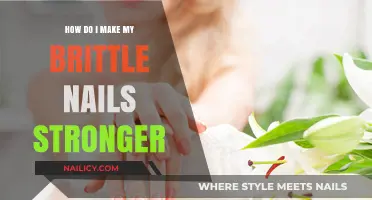 Stronger Nails: Tips for Preventing Brittle Nails