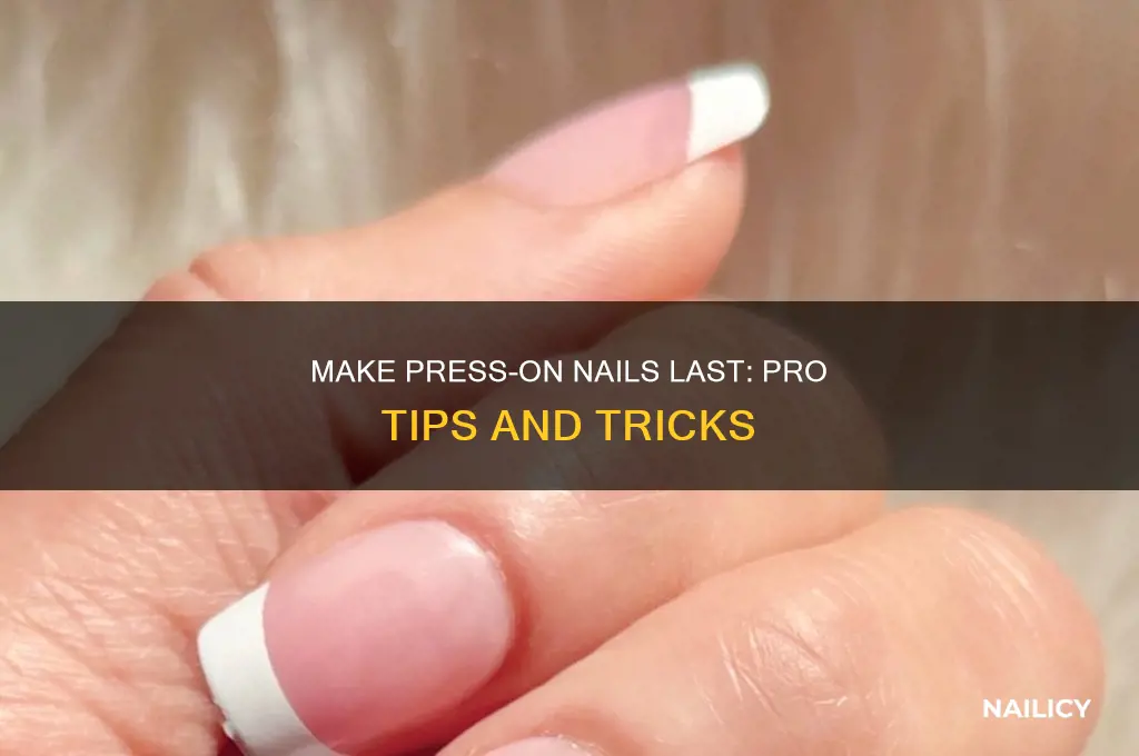 how do i make my press on nails last longer