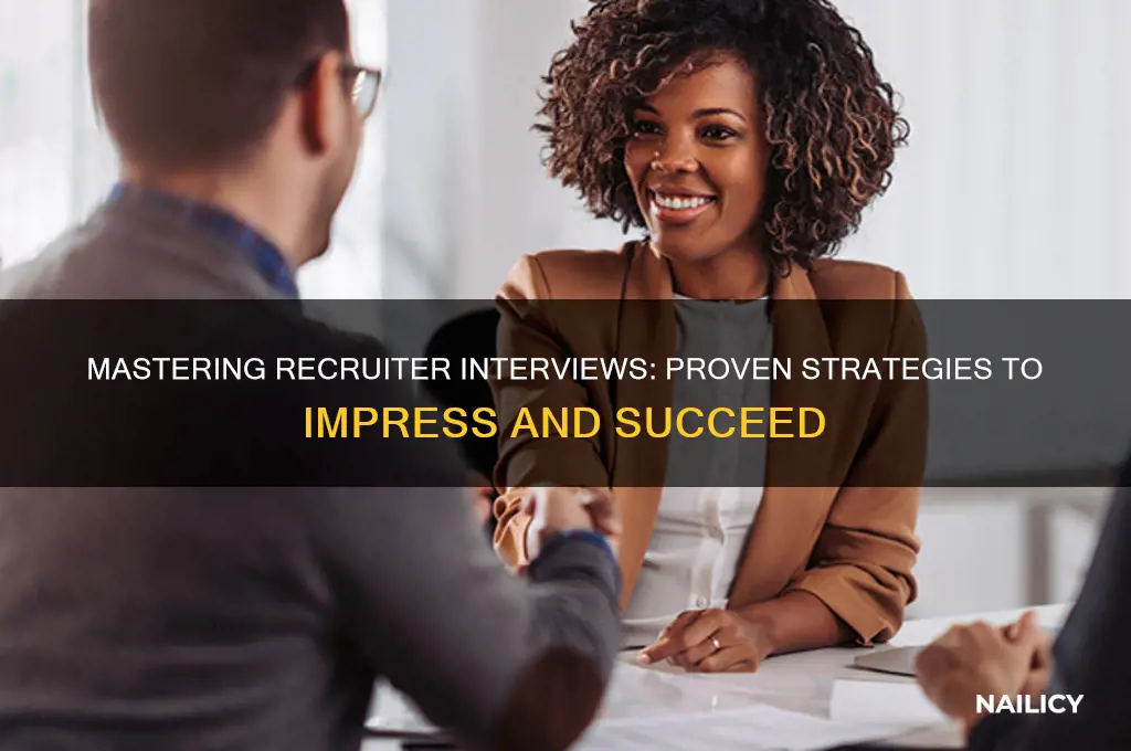 how do i nail the recuiter interview