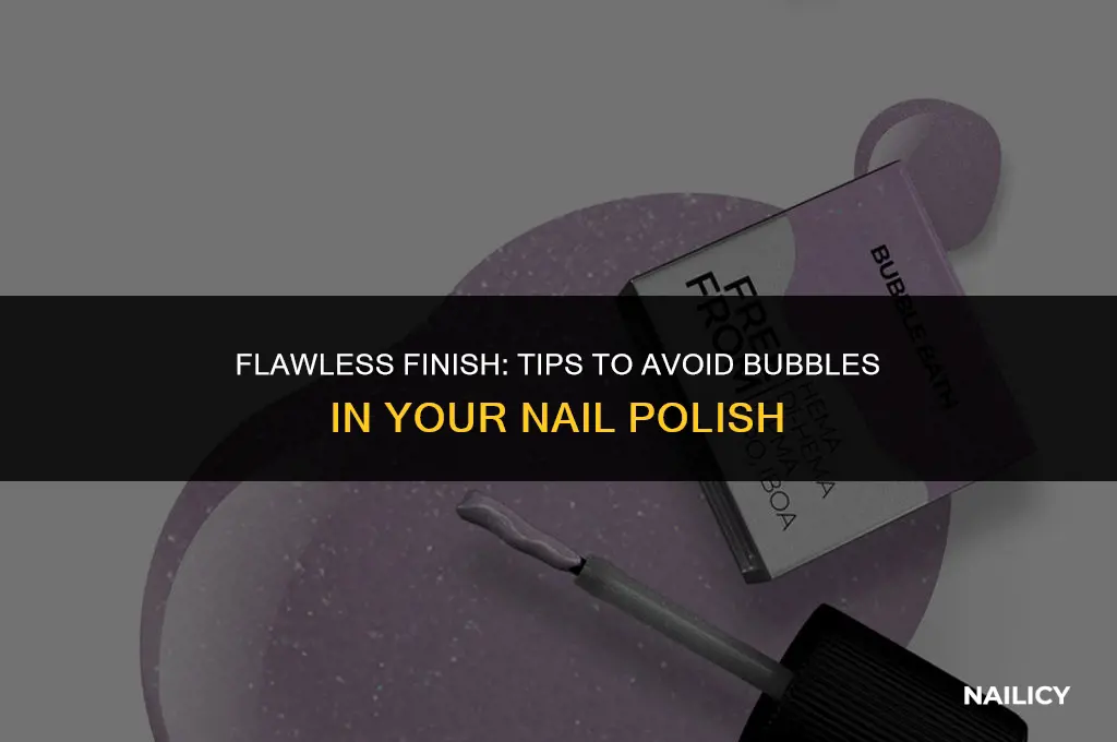 how do i not get bubbles in my nail polish