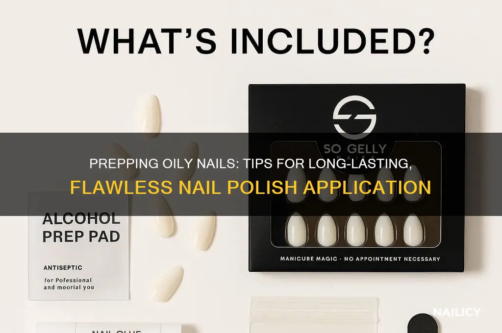 how do i prepare my oily nails for nail polish