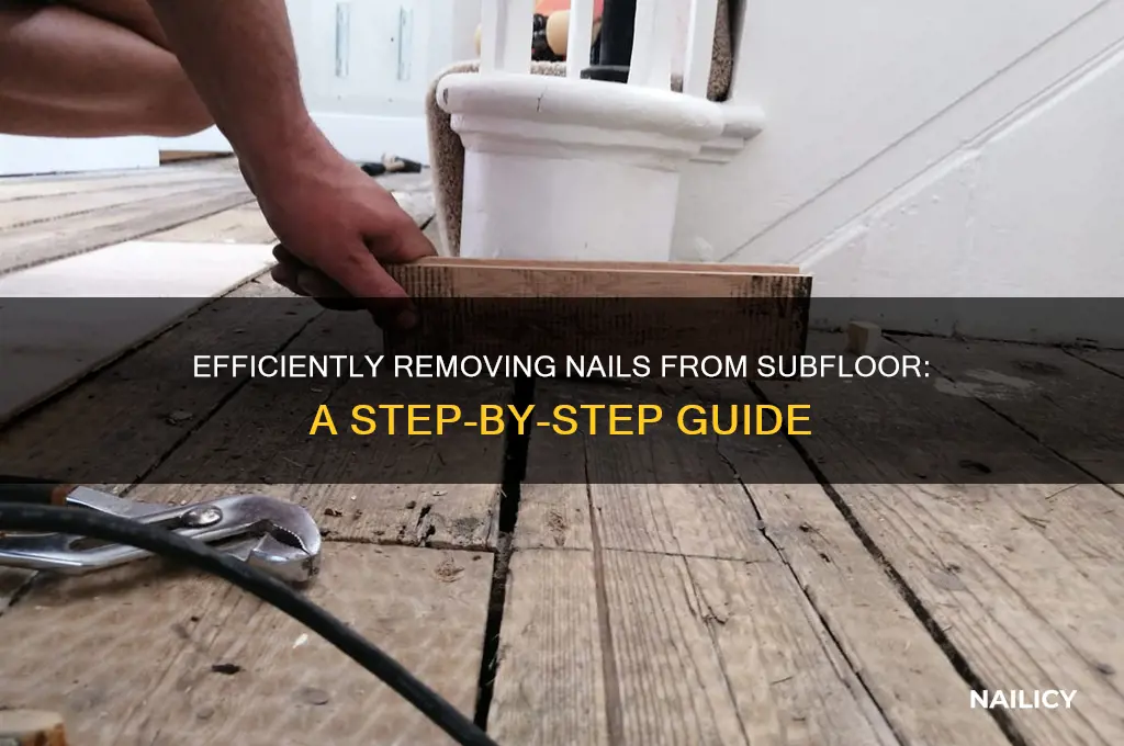 how do i pull nails out of subfloor