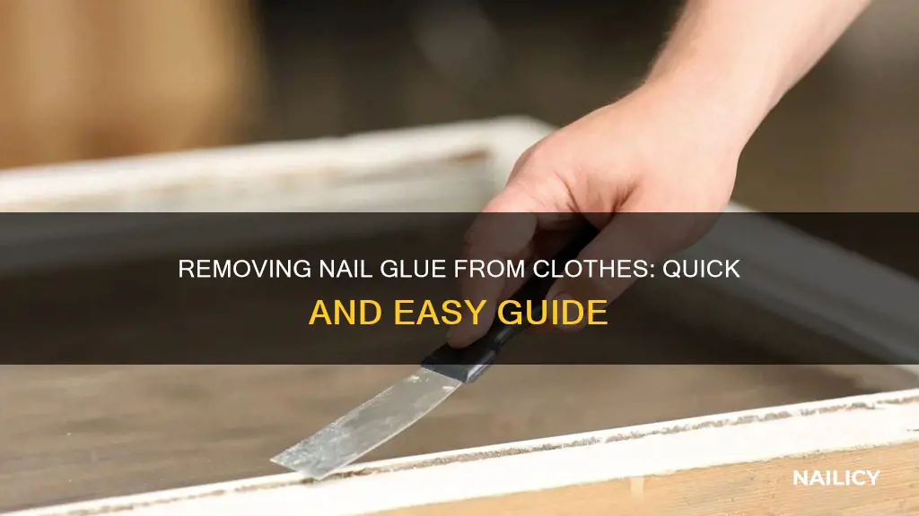 how do i remove nail glue from clothes