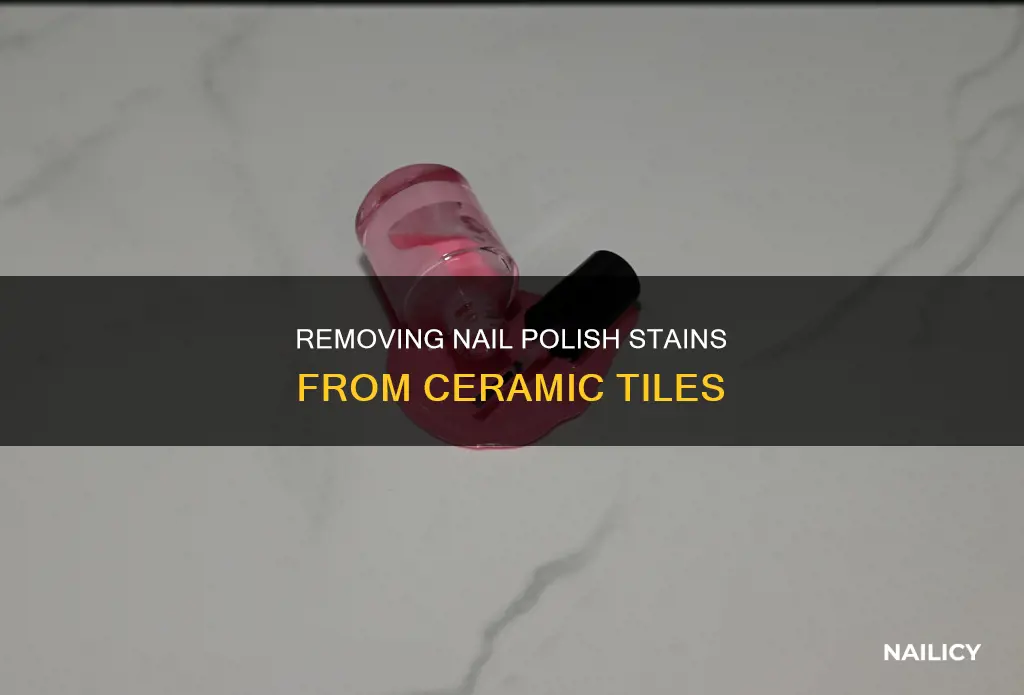 how do i remove nail polish from ceramic tile