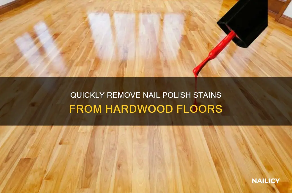 how do i remove nail polish from hardwood floor