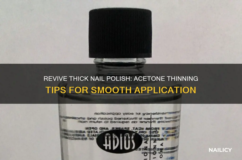 how do i thin nail polish with acetone