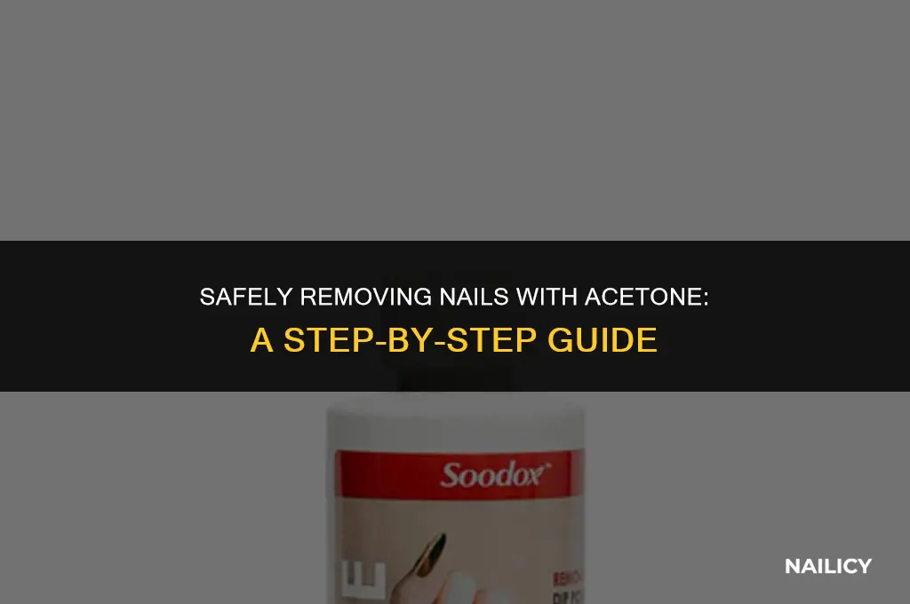how do i use acetone to remove nails