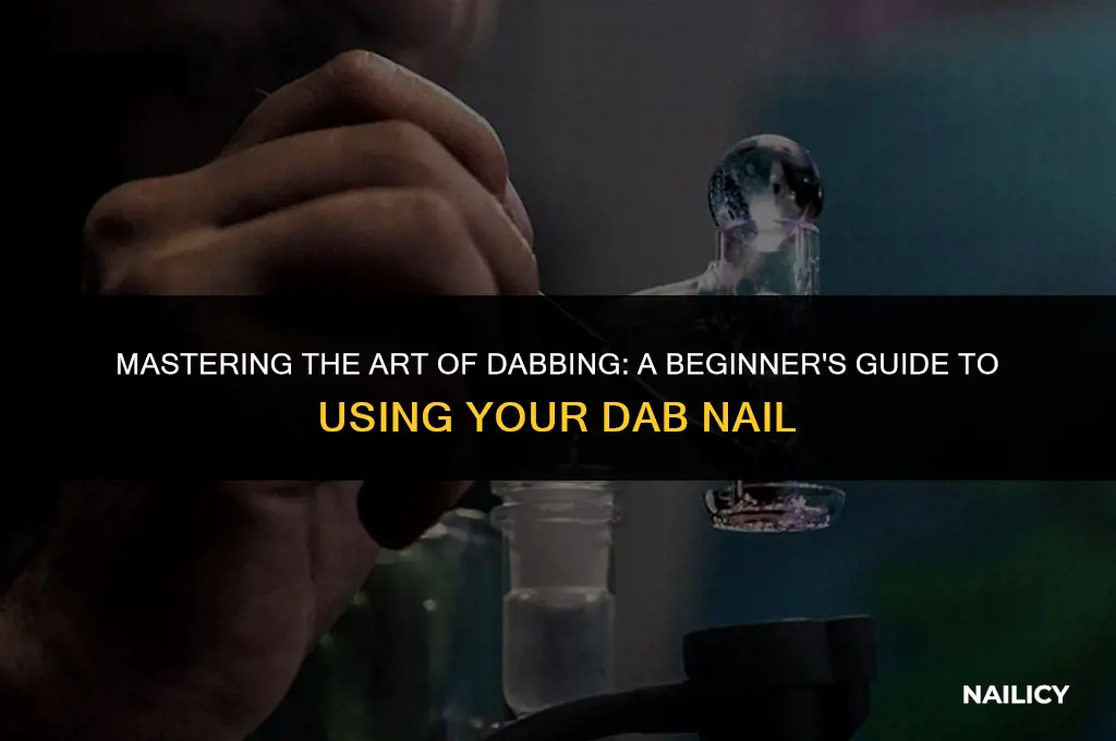 how do i use my dab nail