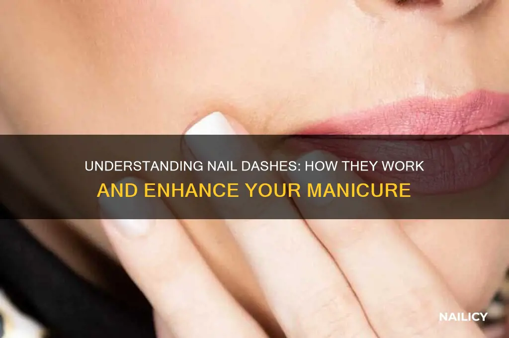 how do nail dashes work